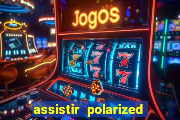assistir polarized filme completo dublado